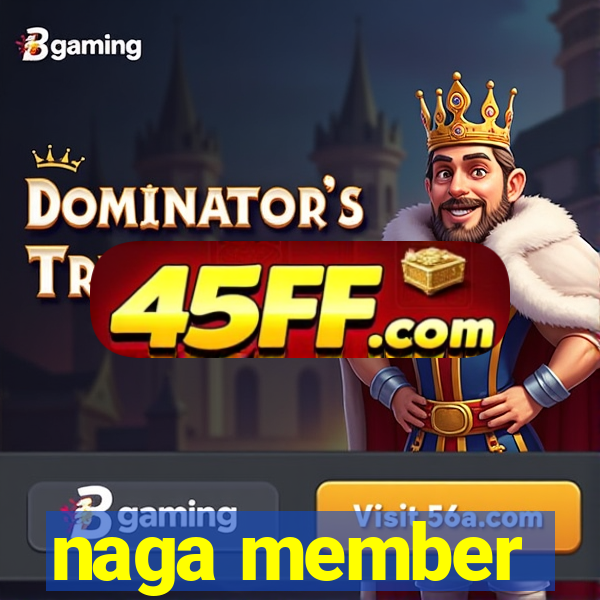 naga member